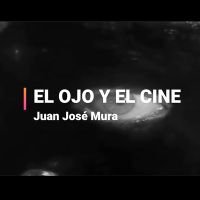 El Cine y el Ojo (parte 1)